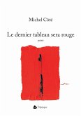 Le dernier tableau sera rouge (eBook, ePUB)