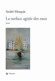 La surface agitee des eaux (eBook, ePUB)