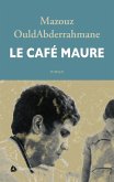Le Cafe Maure (eBook, ePUB)