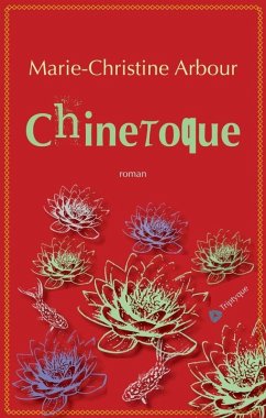 Chinetoque (eBook, ePUB) - Marie-Christine Arbour, Arbour