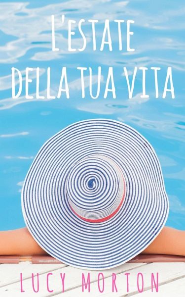 L'estate della tua vita (eBook, ePUB) L'estate della tua vita (eBook, ePUB)