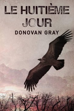 Le Huitieme Jour (eBook, ePUB) - Gray, Donovan