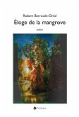 Eloge de la mangrove (eBook, ePUB) Eloge de la mangrove (eBook, ePUB)