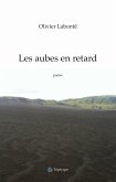 Les aubes en retard (eBook, ePUB)