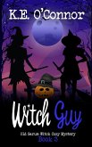 Witch Guy (Old Sarum Witch Cozy Mystery Series, #3) (eBook, ePUB)