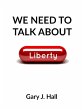 We Need to Talk About Liberty (eBook,... - Bild 1
