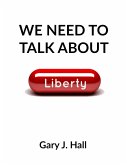 We Need to Talk About Liberty (eBook, ePUB)