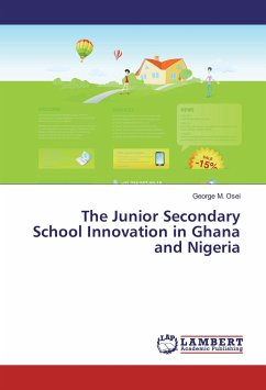 The Junior Secondary School Innovation in Ghana and Nigeria - Osei, George M.