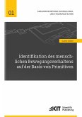 Identifikation des menschlichen Bewegungsverhaltens auf der Basis von Primitiven Identifikation des menschlichen Bewegungsverhaltens auf der Basis von Primitiven