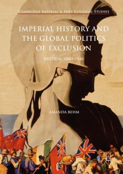 Imperial History and the Global Politics of Exclusion - Behm, Amanda