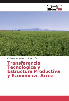 Transferencia Tecnológica y Estructura Productiva y Economica: Arroz - Condori Argandoña, Carlos Alberto