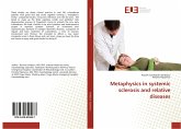 Metaphysics in systemic sclerosis and relative diseases Metaphysics in systemic sclerosis and relative diseases