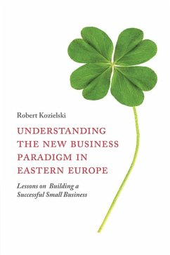 Understanding the New Business Paradigm in Eastern Europe (eBook, ePUB) - Kozielski, Robert