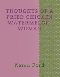 Cover Thoughts of a Fried chicken Watermelon Woman (eBook, ePUB)