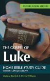 The Gospel of Luke Bible Study Guide (eBook, ePUB)