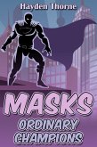 Masks: Ordinary Champions (eBook, ePUB)