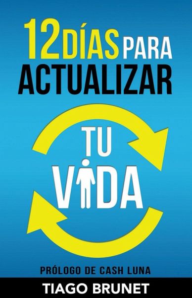 12 Días para Actualizar tu vida (eBook, ePUB) 12 Días para Actualizar tu vida (eBook, ePUB)