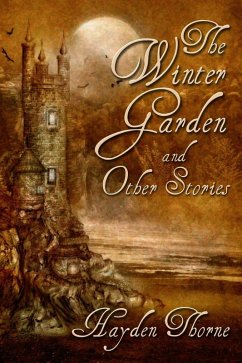 Winter Garden and Other Stories Box Set (eBook, ePUB) - Thorne, Hayden