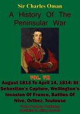 History of the Peninsular War, Volume VII: August 1813 to April 14, 1814 (eBook, ePUB)