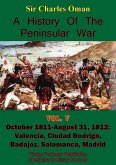 History of the Peninsular War, Volume V: October 1811-August 31, 1812 (eBook, ePUB)