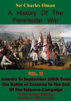 History of the Peninsular War, Volume II January to September 1809 (eBook, ePUB) - Kbe, Charles William Chadwick Oman