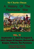 History of the Peninsular War, Volume VI: September 1, 1812 to August 5, 1813 (eBook, ePUB)
