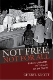 Not Free, Not for All (eBook, ePUB)