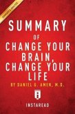 Summary of Change Your Brain, Change Your Life (eBook, ePUB)