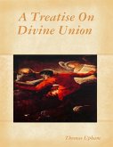A Treatise On Divine Union (eBook, ePUB)