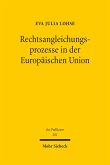 Rechtsangleichungsprozesse in der Europäischen Union (eBook, PDF)