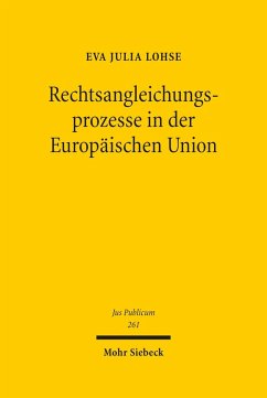 Rechtsangleichungsprozesse in der Europäischen Union (eBook, PDF) - Lohse, Eva Julia