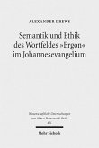 Semantik und Ethik des Wortfeldes 'Ergon' im Johannesevangelium (eBook, PDF)