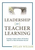 Leadership for Teacher Learning: Creating a Culture Where All Teachers Improve So That All Students Succeed (eBook, ePUB)