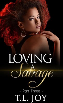 Loving A Savage 3 (Dangerous Love, #3) (eBook, ePUB) - Joy, T. L.