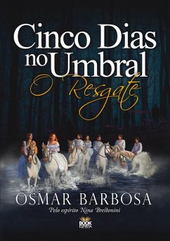 Cinco Dias no Umbral - O Resgate (eBook, ePUB) - Barbosa, Osmar
