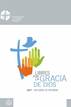 Libres por la Gracia de Dios (eBook, ePUB)