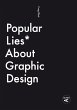Popular Lies about Graphic Design... - Bild 1