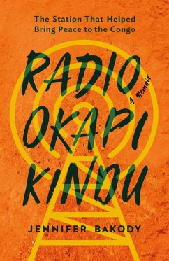 Radio Okapi Kindu (eBook, ePUB) - Bakody, Jennifer