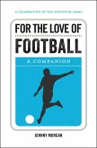 For the Love of Football (eBook, ePUB)