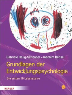 Grundlagen der Entwicklungspsychologie - Haug-Schnabel, Gabriele;Bensel, Joachim