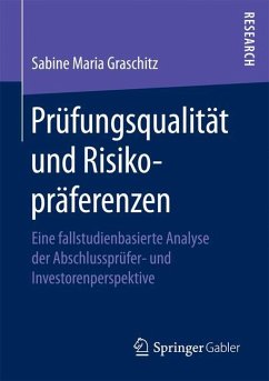 Prüfungsqualität und Risikopräferenzen - Graschitz, Sabine Maria