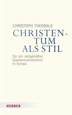 Christentum als Stil - Theobald, Christoph