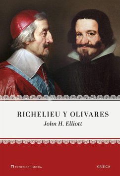 Richelieu y Olivares - Elliott, J. H.; Sánchez Mantero, Rafael; Elliott, Sue