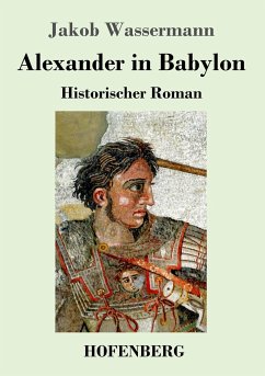 Alexander in Babylon - Wassermann, Jakob