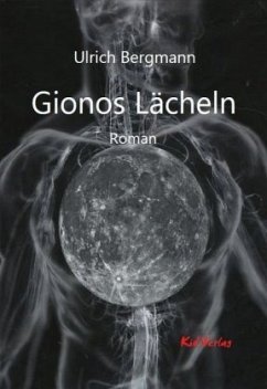 Gionos Lächeln - Bergmann, Ulrich