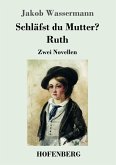 Schläfst du Mutter? / Ruth Schläfst du Mutter? / Ruth