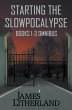 Starting the Slowpocalypse (Books 1-3... - Bild 1