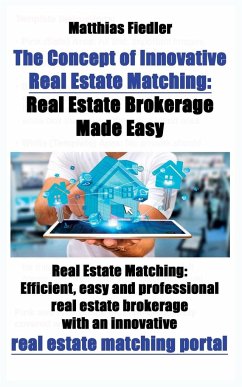 The Concept of Innovative Real Estate Matching - Fiedler, Matthias