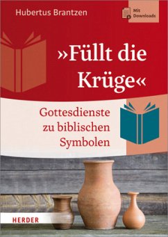 »Füllt die Krüge« - Brantzen, Hubertus