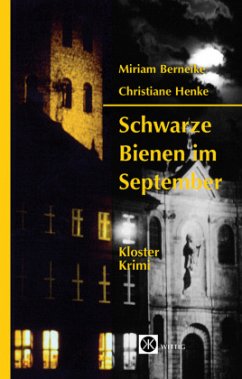 Schwarze Bienen im September - Berneike, Miriam;Henke, Christiane